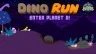 Dino Run: Enter Planet D