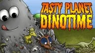 Tasty Planet Dinotime