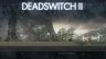 Deadswitch II