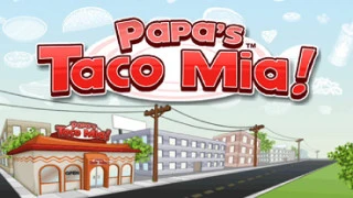 Papa's Taco Mia!