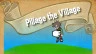 Pillage the Village